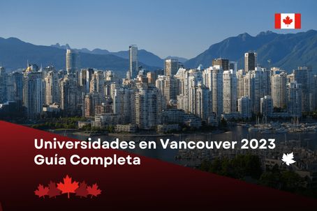 Universidades en Vancouver 2024 | Todo lo que tienes que saber