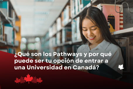 Programas Pathways en Canadá: ingreso directo al College