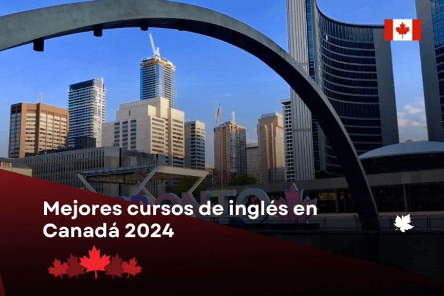 Cursos de Inglés en Canadá 2024 - Las Mejores Escuelas de Inglés en Canadá
