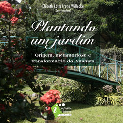 Plantando um jardim: origem, metamorfose e transforamação do Abahata