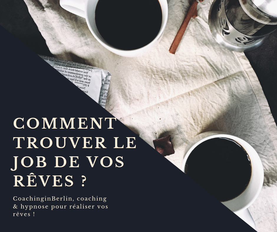 Comment trouver le job de vos rêves 