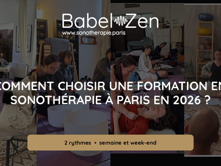 Comment choisir une formation en sonothérapie à Paris en 2026-2027 ?