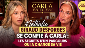 Bannière de l'interview de Nathalie Giraud Desforges avec Carla, où elle se confie sur son parcours de vie, ses secrets et son évolution personnelle.