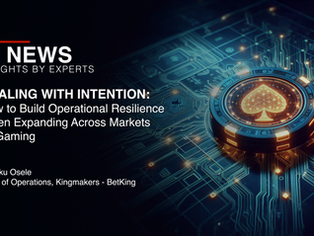 Scaling with Intention: How to Build Operational Resilience When Expanding Across Markets in iGaming