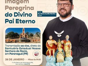 Santuário do Rocio recebe a visita da Imagem Peregrina do Divino Pai Eterno, no próximo domingo (26)