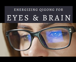Energizing Qigong for Eyes & Brain