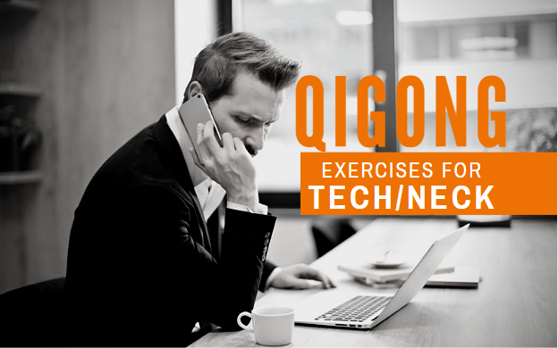 Qigong Exercises for Tech/Neck