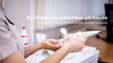 Kvalifikācijas atbilstības pārbaude skaistumkopšanas speciālistiem (kosmetoloģijā)