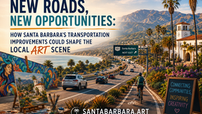 🚗🎨 New Roads, New Opportunities: How Santa Barbara's Transportation Improvements Could Shape the Local Art Scene