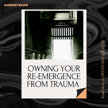 Owning Your Re-Emergence from Trauma