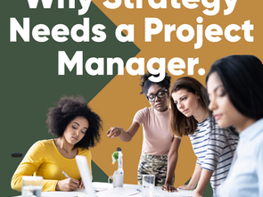 Why Strategy Needs a Project Manager.