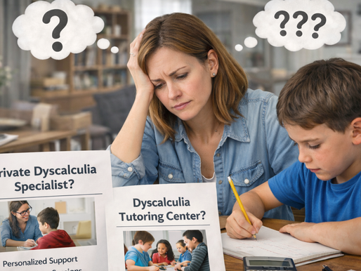 Private Dyscalculia Tutor vs Dyscalculia Tutoring Centers ~ What Parents Must Know Before Choosing