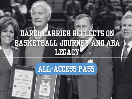 ALL-ACCESS PASS: Darel Carrier Reflects on Basketball Journey and ABA Legacy