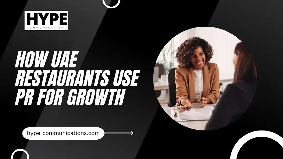 How UAE Restaurants Use PR For Growth