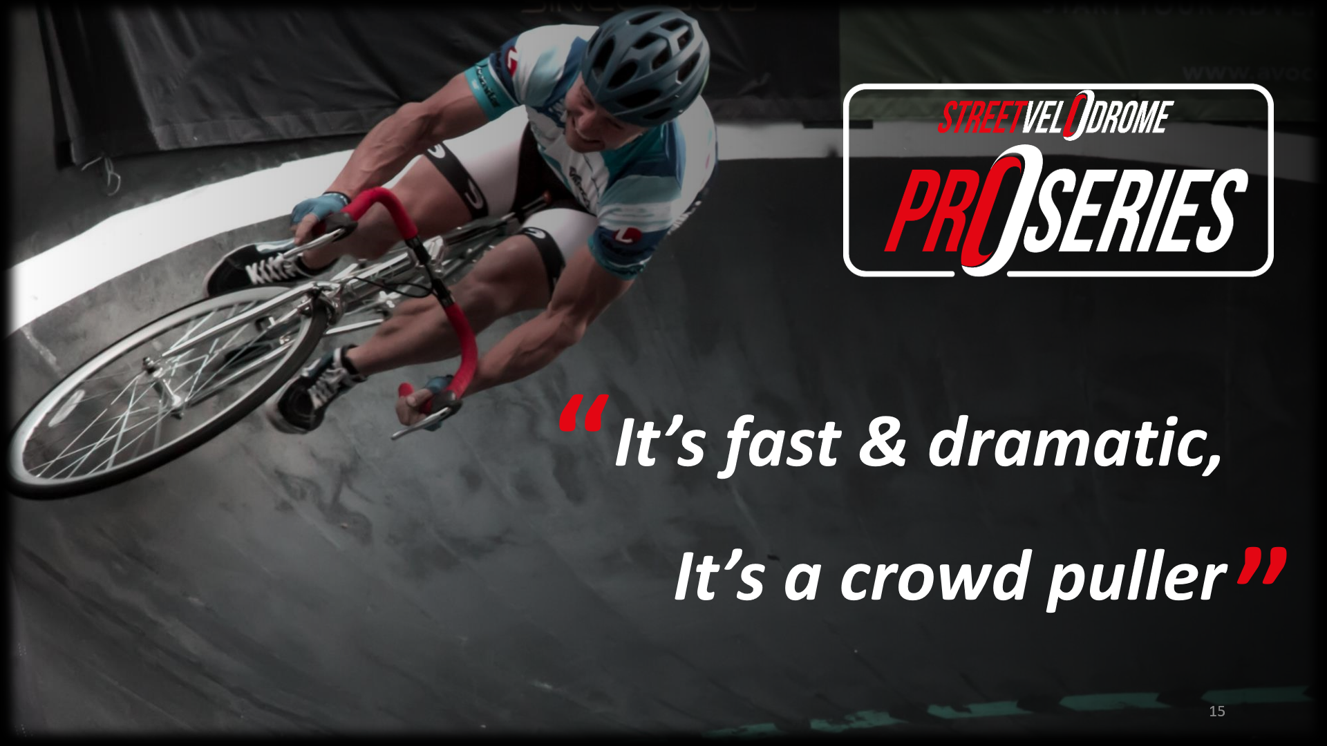 It's fast and dramatic