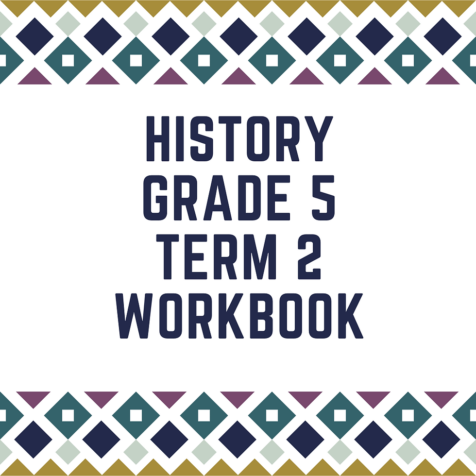 History Grade 5 Term 2 Workbook Cs Summaries History Grade 5 Term 2 Workbook Cs Summaries