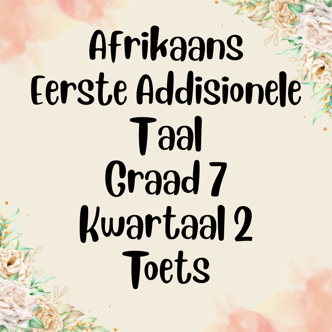 Afrikaans Eerste Addisionele Taal Graad 7 Kwartaal 2 Toets