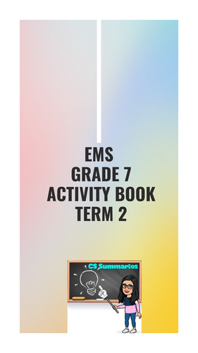 EMS Grade 7 Term 2 Activity Book Cs Summaries ems-grade-7-term-2-activity-book-cs-summaries