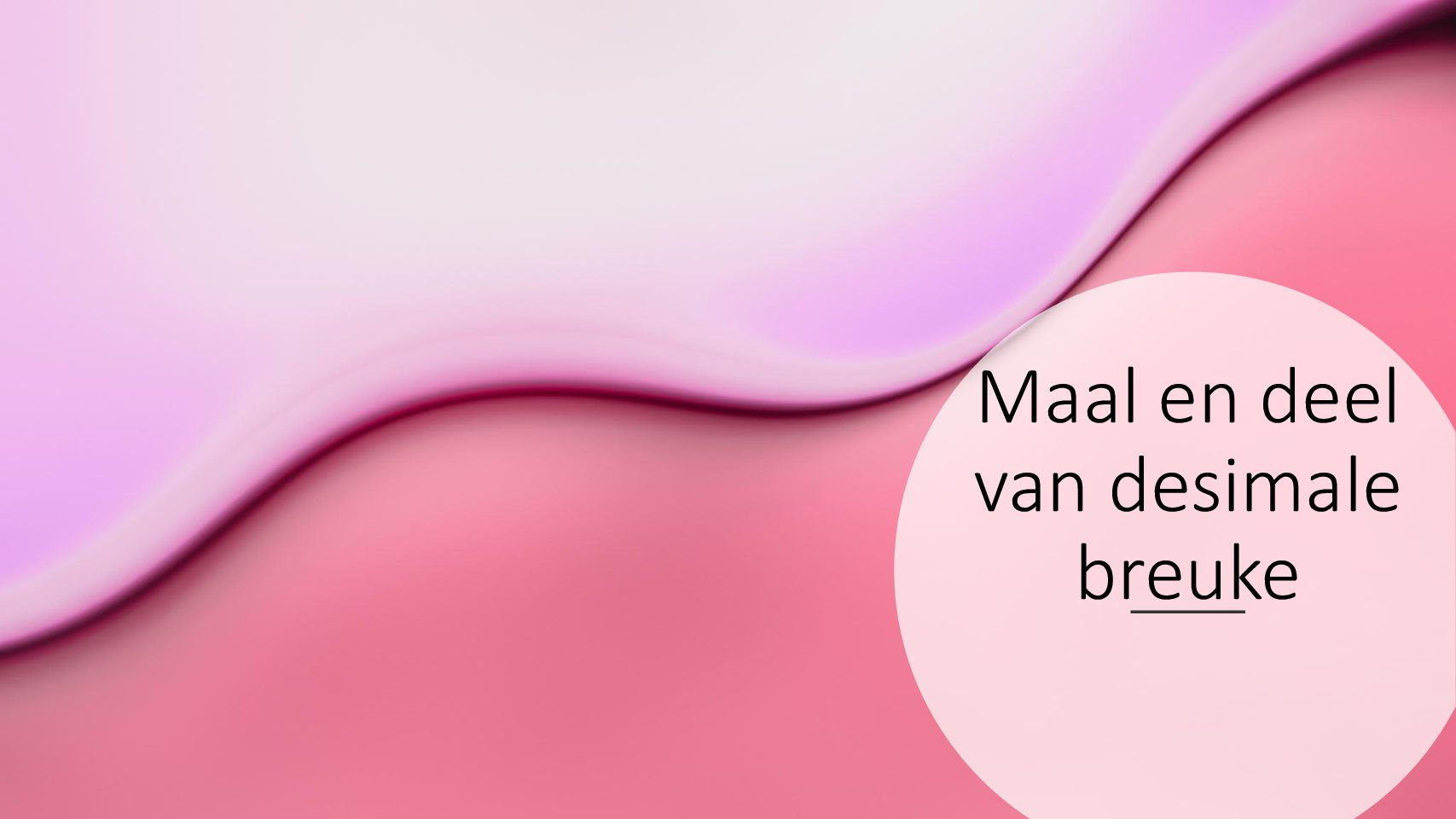 Maal en deel met desimale breuke PowerPoint.