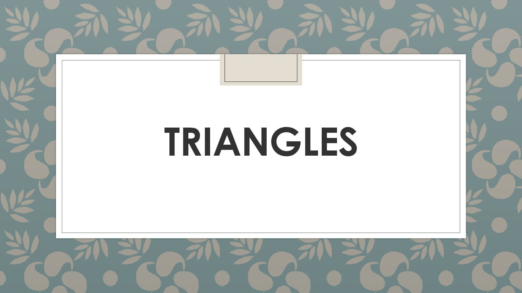 Triangles and calculations of unknown angles PowerPoint