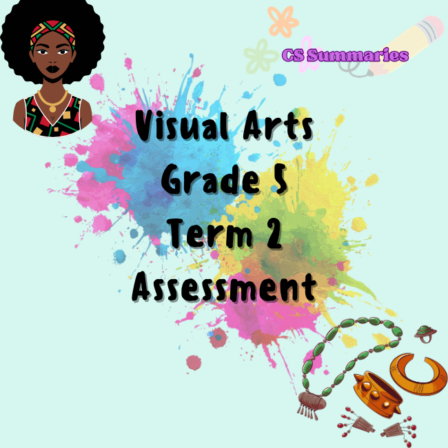 Visual Arts Grade 5 Term 2 Assessment