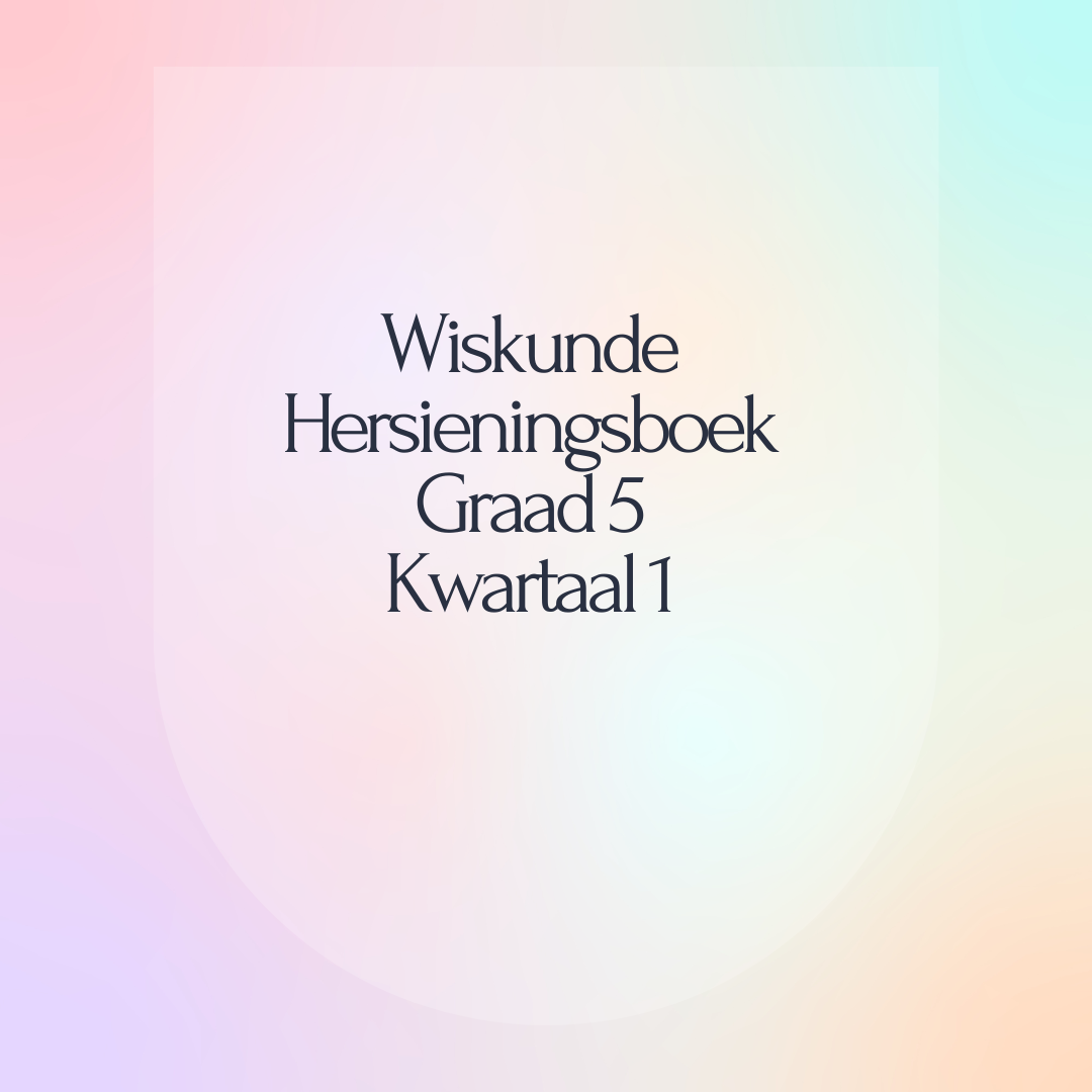 Wiskunde graad 5 Hersiening Kwartaal 1