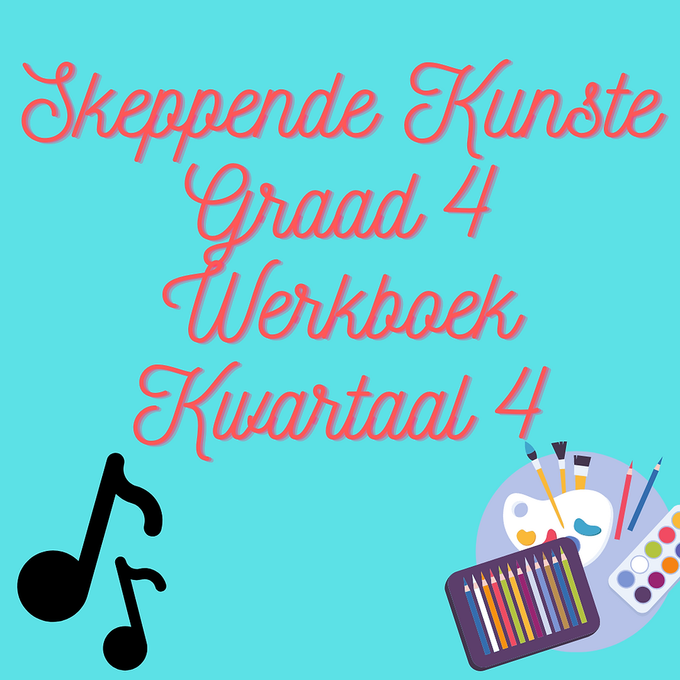 Skeppende Kunste Graad 4 Kwartaal 4 Werkboek