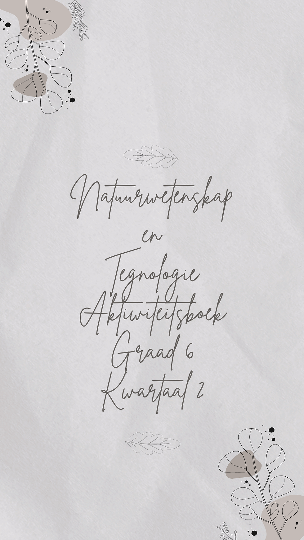 Natuurwetenskap en Tegnologie Graad 6 Kwartaal 2 Aktiwiteitsboek