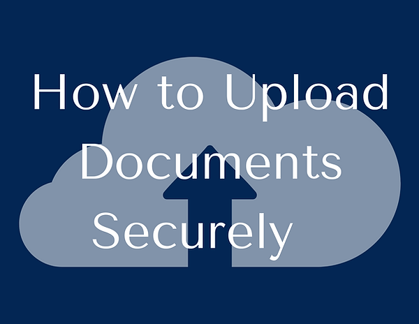 How to Upload Documents Securely (1).png