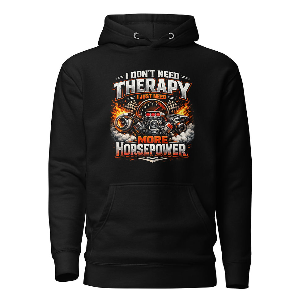 Thumbnail: I Don’t Need Therapy — I Just Need More Horsepower Hoodie unisex
