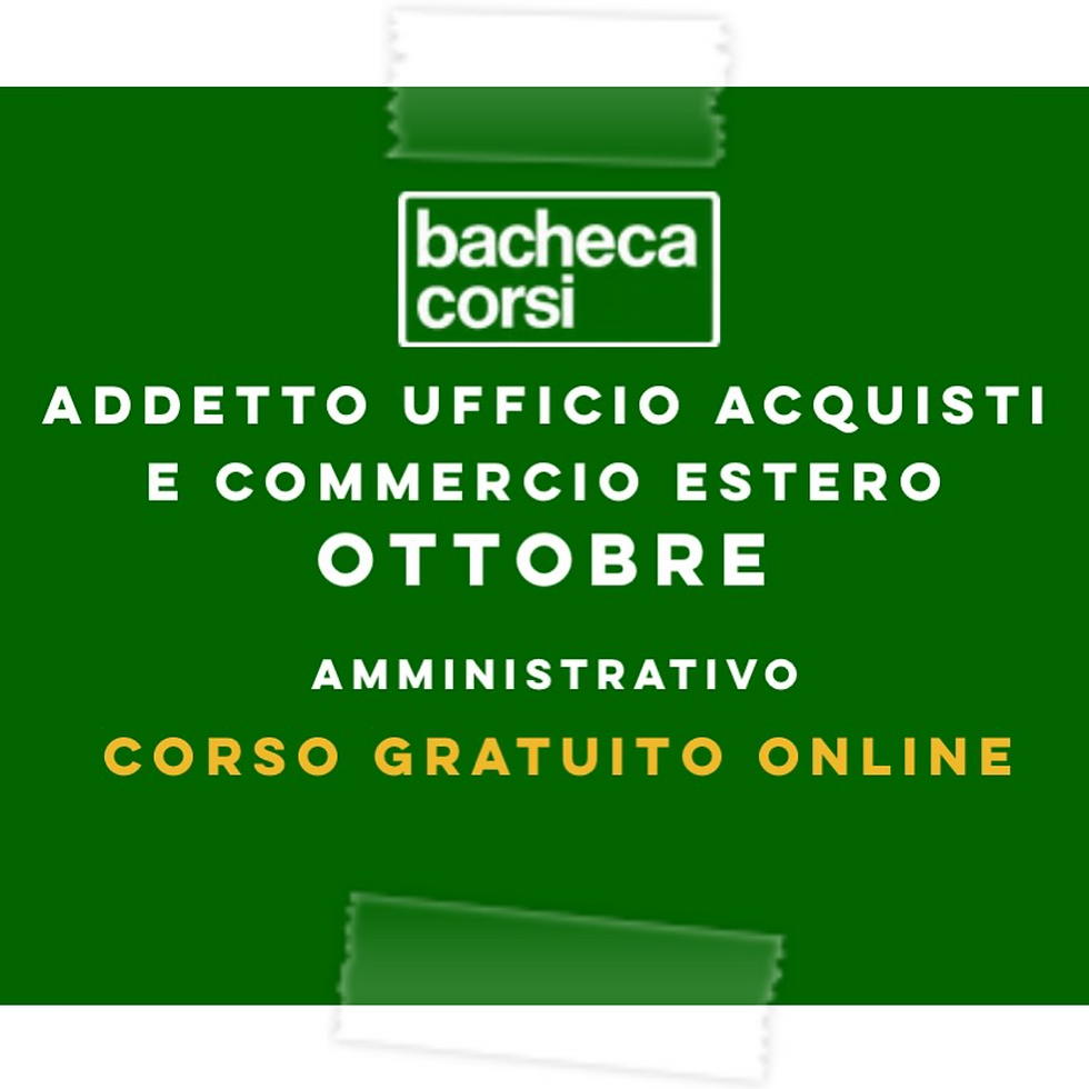 CORSO GRATUITO IN ADETTO UFFICIO ACQUISTI E COMMERCIO ESTERO