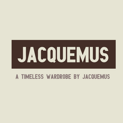 JACQUEMUS: A TIMELESS WARDROBE