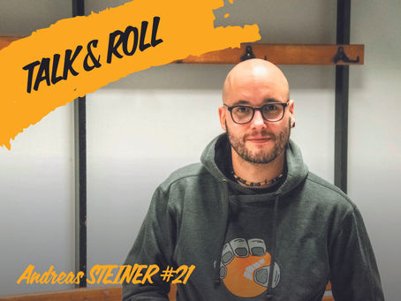 TALK AND ROLL #1 // Andreas STEINER #21