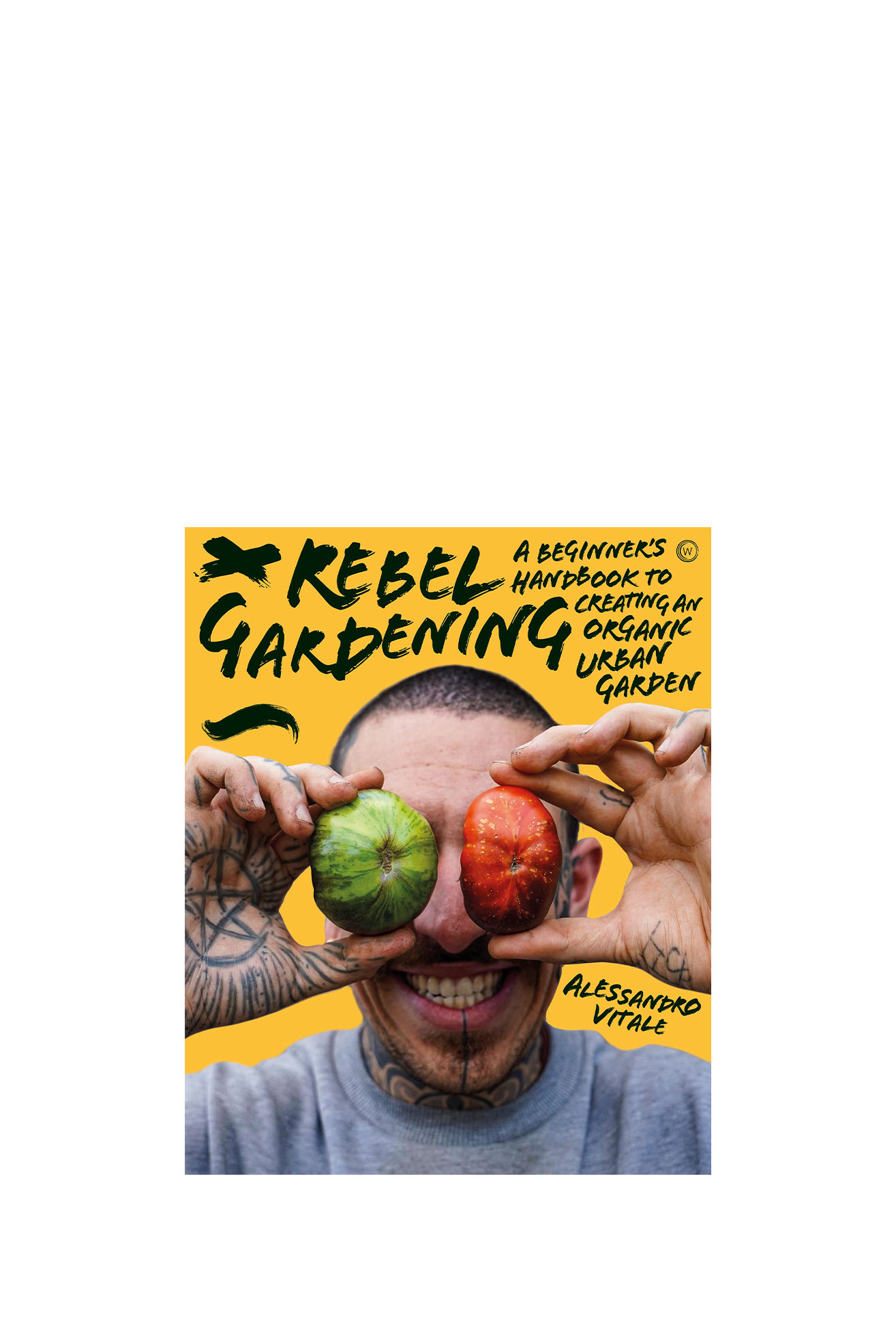 Rebel Gardening Book