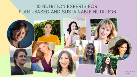 10 Nutrition Experts working towards a more plant-based and sustainable future