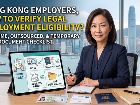 How Hong Kong Employers Can Verify Lawful Employability Before Hiring: A Checklist for Part-Time, Outsourced and Temporary Staff