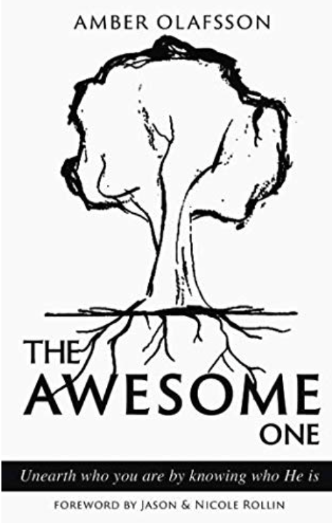 The Awesome One: Unearth Who You Are By Knowing Who He Is