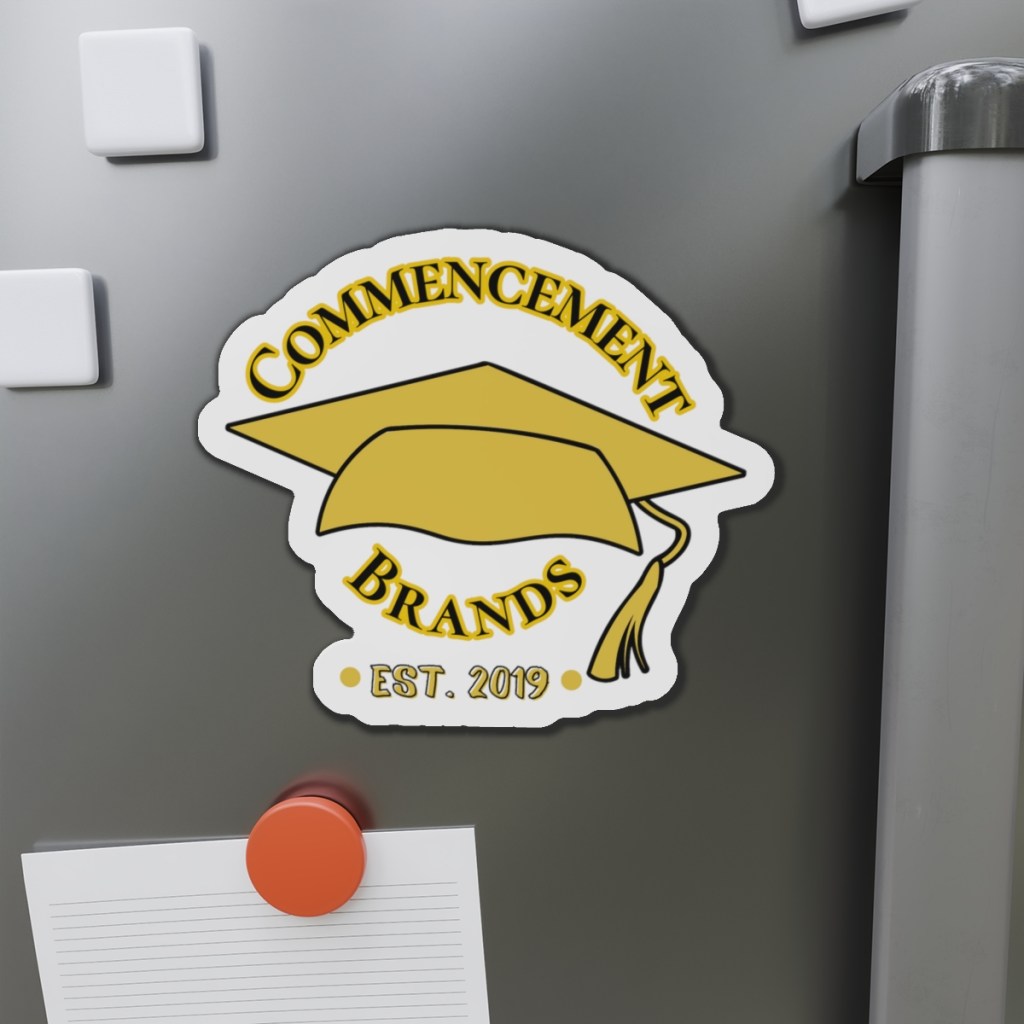 Commencement Brands magnets now available. This magnet is cut specifically to this design. Other designs in stock as well.
