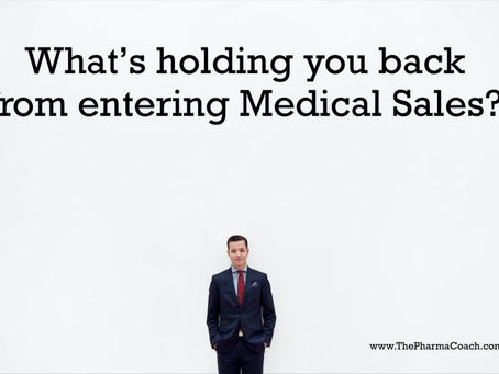 What’s holding you back from entering Medical Sales?