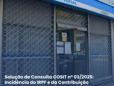 Solução de Consulta COSIT n° 03/2025: Incidência do IRPF e da Contribuição para o Plano de Seguridade Social do Servidor sobre juros moratórios de complementação de verbas remuneratórias