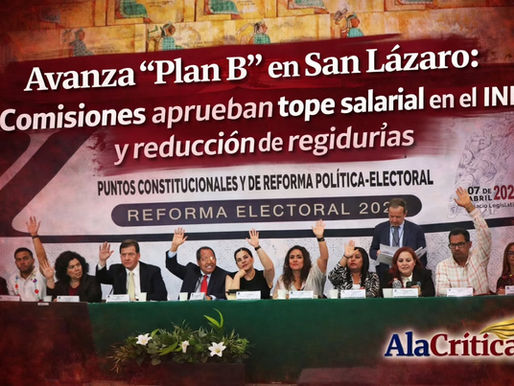 Avanza "Plan B" en San Lázaro: Comisiones aprueban tope salarial en el INE y reducción de regidurías