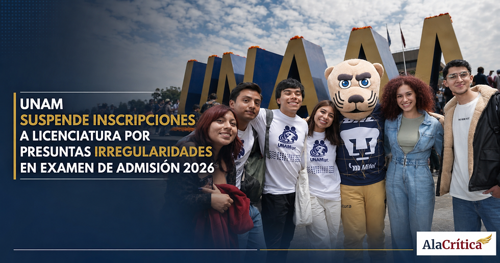UNAM suspende inscripciones a licenciatura por presuntas irregularidades en examen de admisión 2026