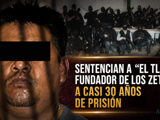 Sentencian a “El Tlapa”, fundador de Los Zetas, a casi 30 años de prisión