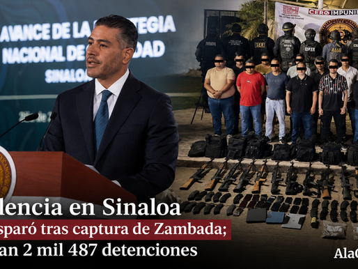 García Harfuch: violencia en Sinaloa se disparó tras captura de Zambada; suman 2 mil 487 detenciones