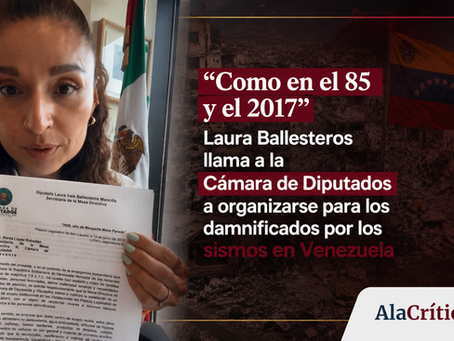 "Como en el 85 y el 2017": Laura Ballesteros llama a la Cámara de Diputados a organizarse para los damnificados por los sismos en Venezuela