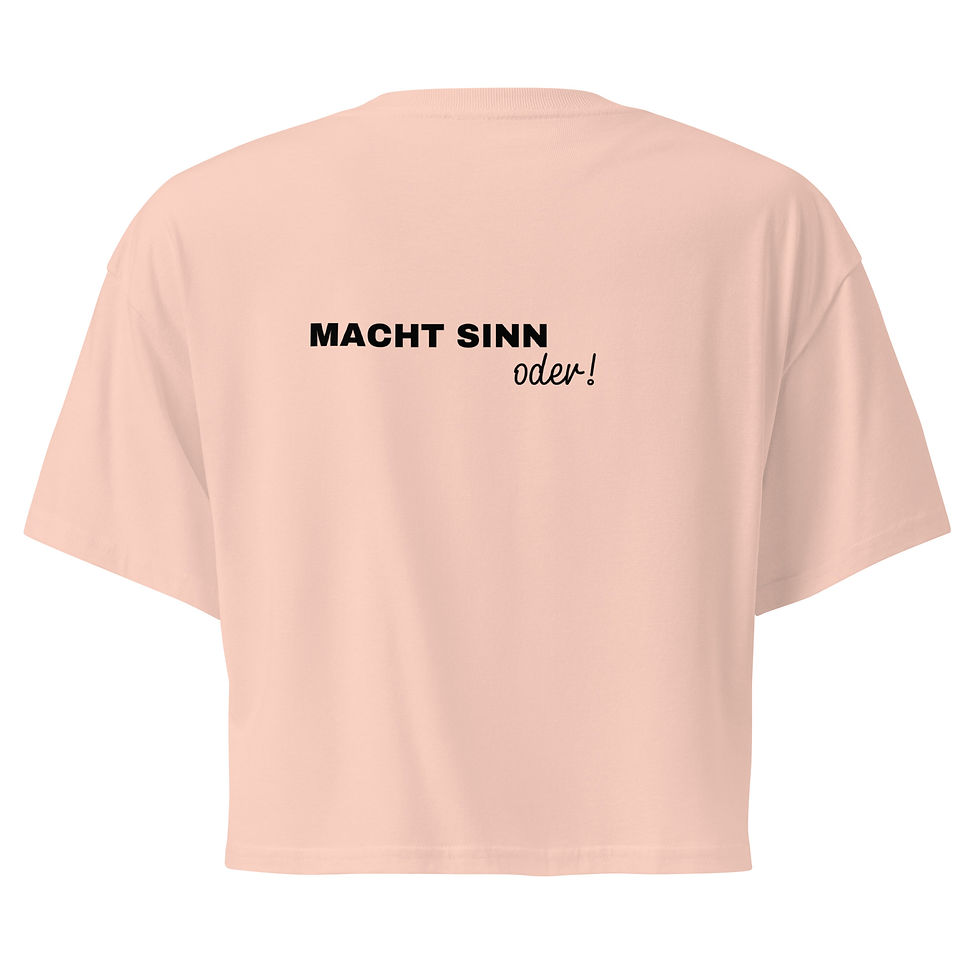 Thumbnail: “Macht Sinn oder!” – Damen Cropped Shirt