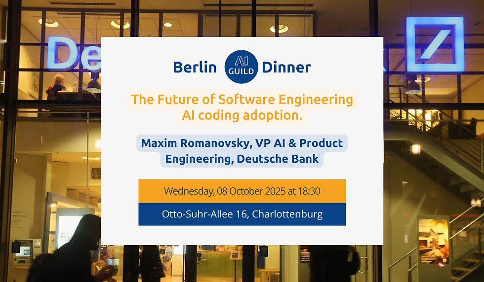 Berlin AI Guild Dinner with Deutsche Bank Berlin Technology Center