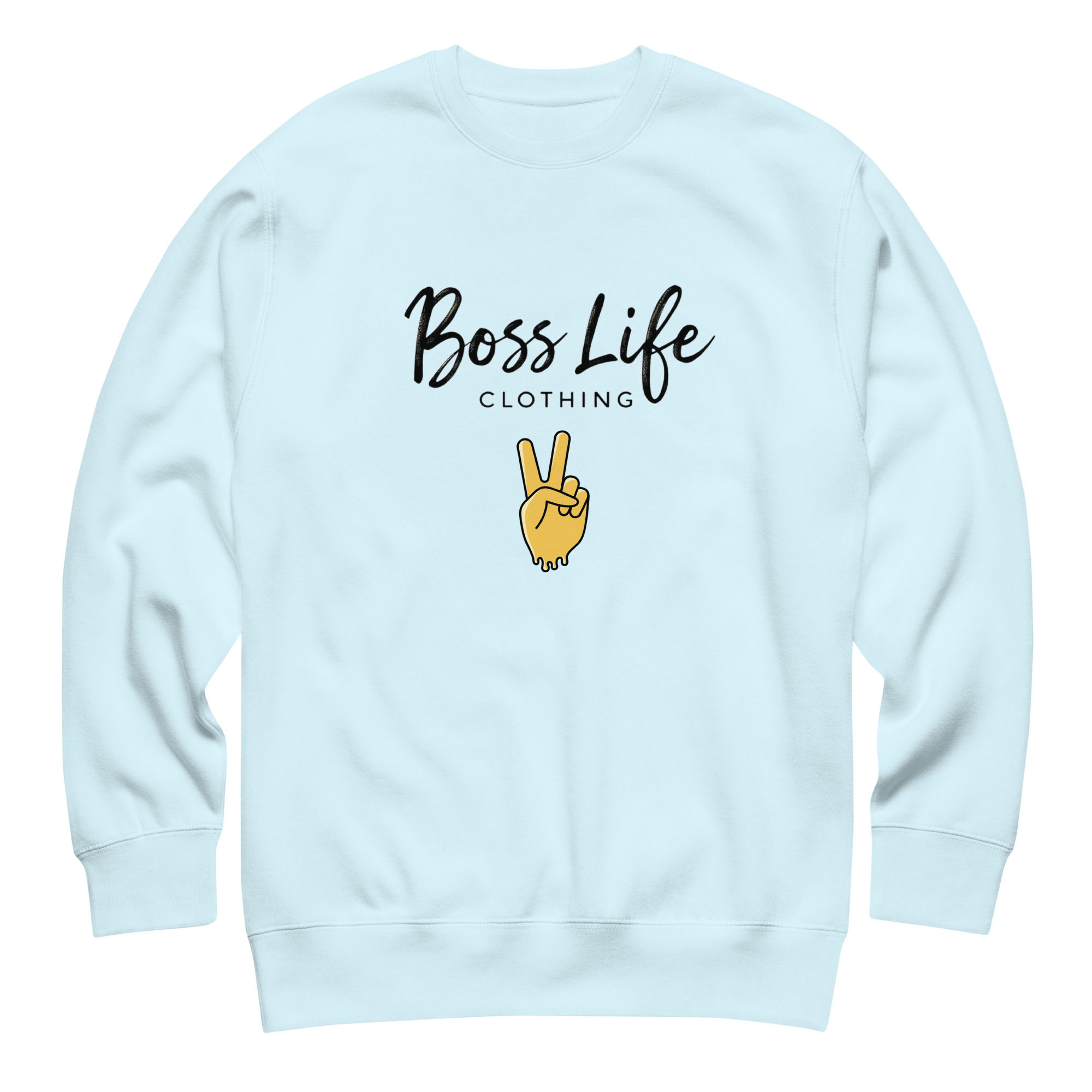 Boss Life Peace Unisex Premium Sweatshirt