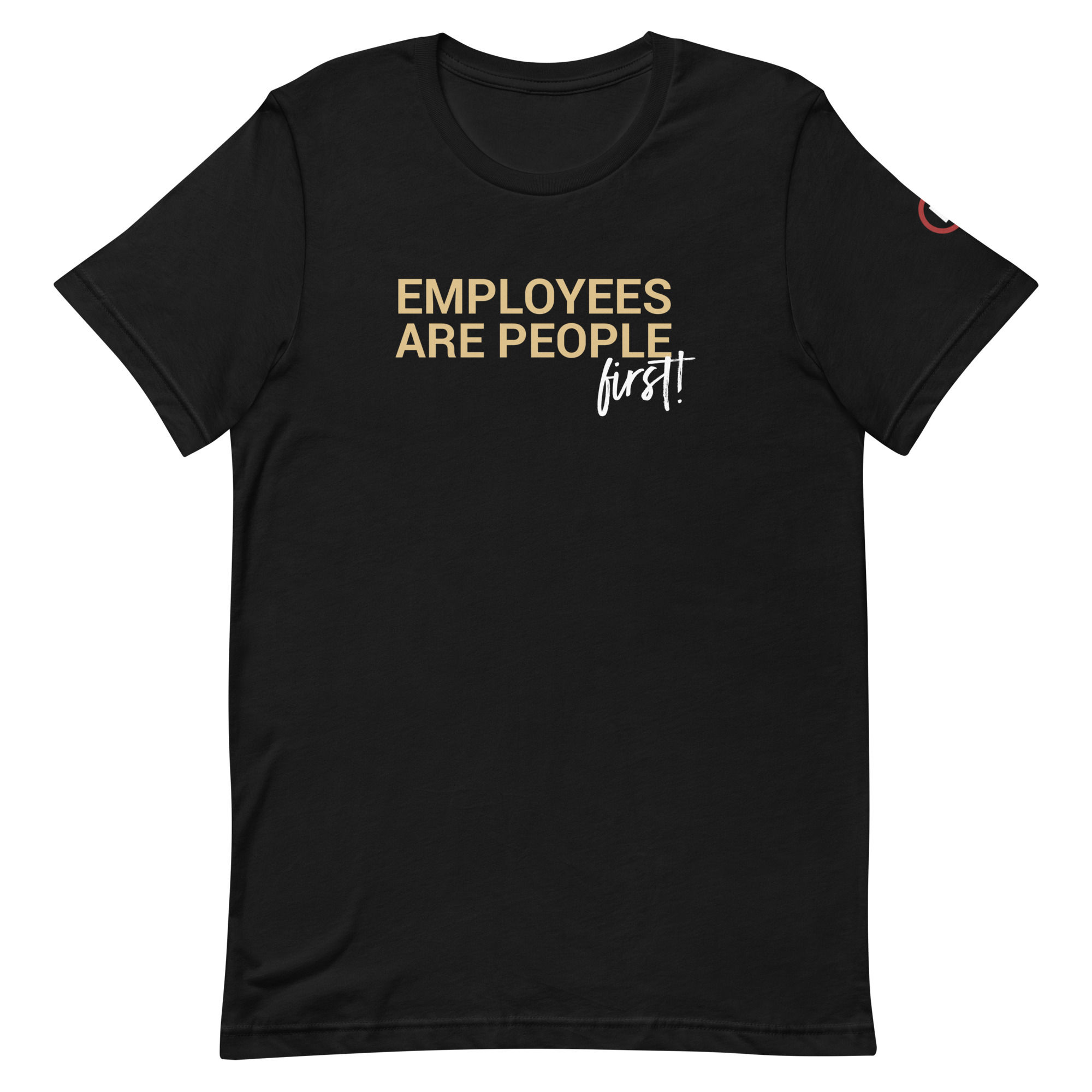 Employees Are People First T-Shirt