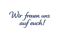 Wir freuen uns auf euch!
